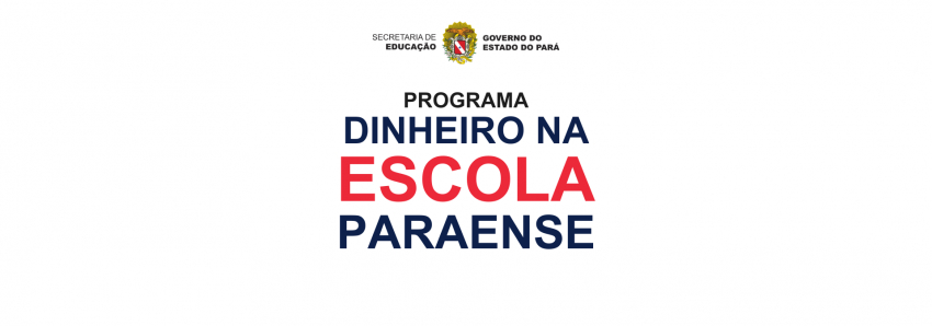Foto: DINHEIRO NA ESCOLA PARAENSE - PRODEP