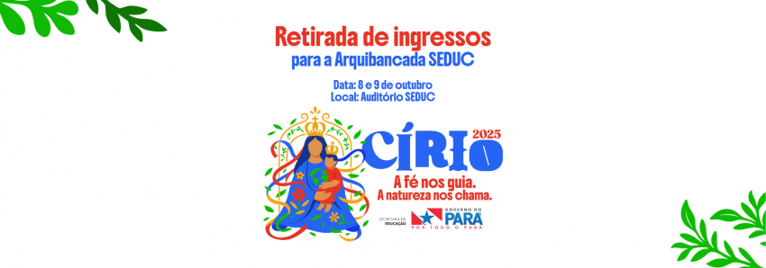 Foto: Círio 2025: Retirada das pulseiras ocorrerá nos dias 8 e 9 de outubro na Seduc