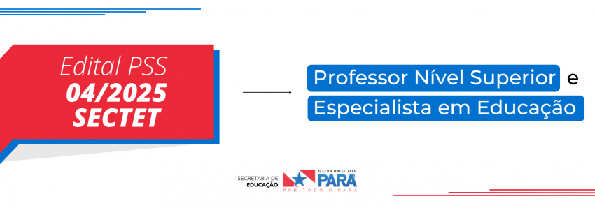 Foto: PSS 04/2025 SECTET - PROFESSOR NÍVEL SUPERIOR E ESPECIALISTA EM EDUCAÇÃO