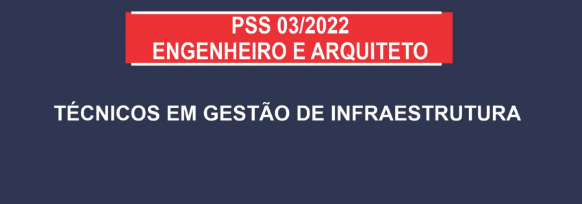 Foto: PSS 03/2022 ENGENHEIROS E ARQUITETOS