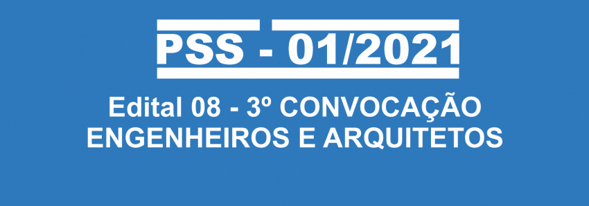 Foto: 3ª Convocação - PSS 01/2021 - Engenheiros e arquitetos