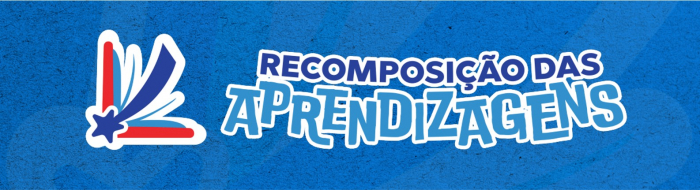 Foto: RECOMPOSIÇÃO DAS APRENDIZAGENS 2026